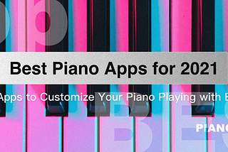 Best Piano Apps for 2021