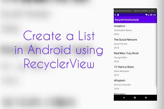 Create List in Android using RecyclerView — Part 1