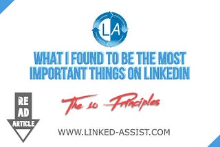 What I Found To Be The Most Important Things On LinkedIn