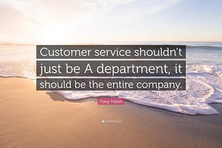 Customer Service shouldn’t just be A Department