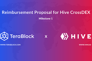 TeraBlock’s Hive CrossDEX Milestone 1 Completion: A New Era in DeFi Accessibility