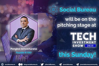 Social Bureau will be on the pitching stage at TECH INVESTMENT SHOW 2023 this Sunday