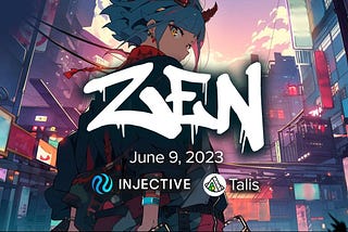 Zen NFT : The First Injective NFT Launch Powered by Talis