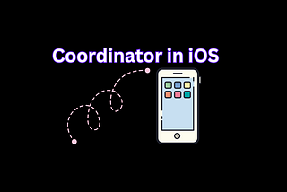 Coordinator Pattern in iOS App