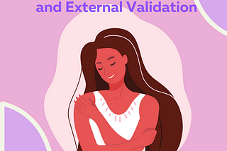 Body Shaming and the Trap of External Validation