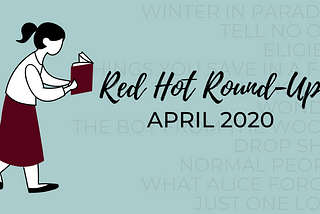 Red Hot April Round-Up