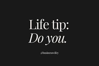 Life Tip : Do You