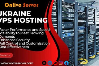 Leverage the Power of Ukraine VPS Hosting by Onlive Server for Better Business Performance