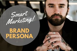 Brand Persona defines Smart Marketing