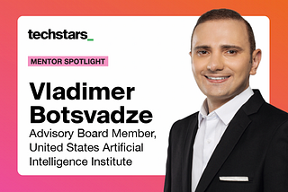 Vladimer Botsvadze Interviewed by Techstars: Mentoring the Next Generation of Entrepreneurs