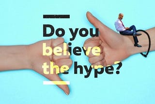 Did you believe in hype??