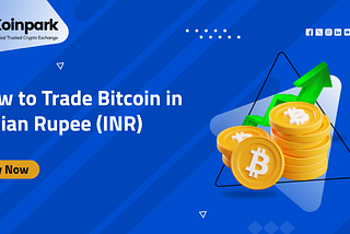 How to Trade Bitcoin in Indian Rupee (INR)