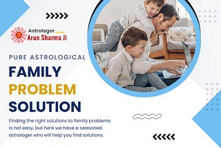 Family problem solution by astrology