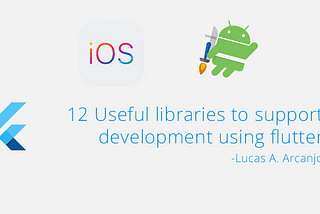 12 Useful libraries to support development using flutter