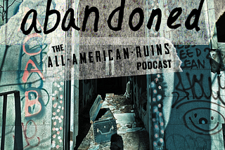 abandoned: The All-American Ruins Podcast | S02 Bonus — A 10,000 Year-Old Story: All-American…