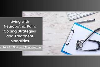 Living with Neuropathic Pain: Coping Strategies and Treatment Modalities