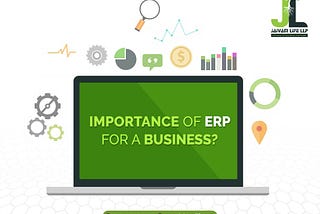 Reasons For Why ERP Is Important For Business