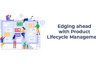 Edging ahead with Product Lifecycle Management — Amplo Global Inc.