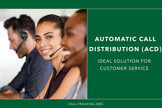 How Automatic Call Distribution Revolutionizes Customer Engagement