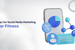 Tips for Social Media Marketing for Fitness
