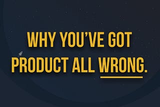 WTF is Product?