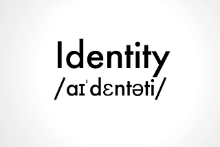 What is Identity?