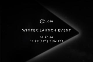 Something Big is Coming! Josh.ai Winter Launch Event 2024 🚀