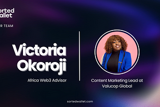 Meet Victoria, our Africa Web3 Advisor