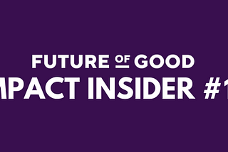 Impact Insider #17: Is this the future of Uber and Airbnb?