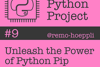 Unleash the Power of Python Pip