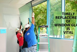 Why Is Timely Replacement of Window Glass Vital?