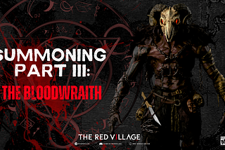 Summoning Part III: The Bloodwraith