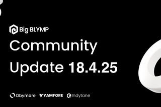 Big BLYMP Ecosystem Update | 18/4/2025 | The Grind Continues ⚙️