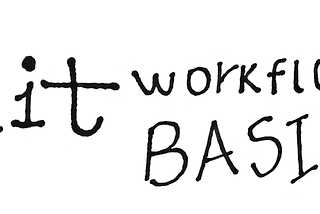 Git Workflow Basics