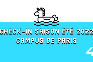 Prochains check-in 2022 sur le campus de Paris