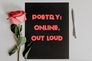 Poetry: Online, Out Loud