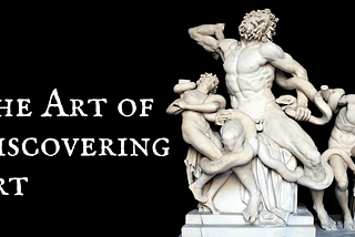 The Art of Discovering Art