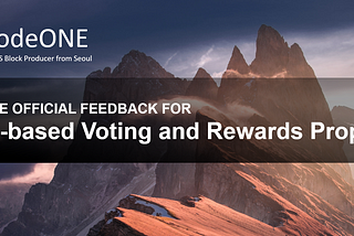 NodeONE response to block.one’s Stake-based voting and rewards proposal