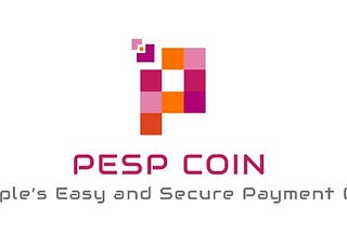 PESP COIN — Easy and Safe People’s Payment Coin