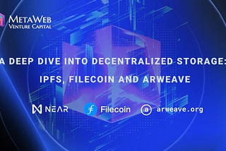 A Deep Dive into Decentralized Storage: IPFS, Filecoin and Arweave