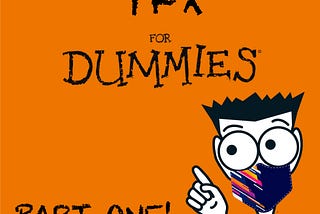 TFX for Dummies