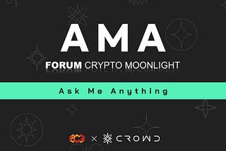 CROWD had AMA(Ask Me Anything) time last Monday.