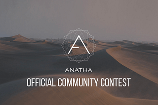 Introducing the Project Anatha Community Contest & 2021 Roadmap