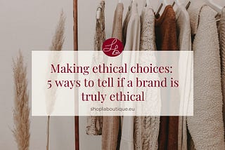 5 Ways to Tell if a Brand is Truly Ethical