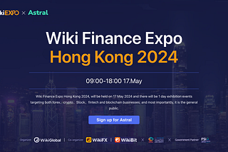 Astral Crypto Exchange Invited to Wiki Finance’s Hong Kong Finance Expo