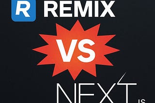 Remix 101 for Next.js Devs: Key Architectural Differences
