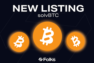 Folks Finance Adds Crosschain Support for SolvBTC