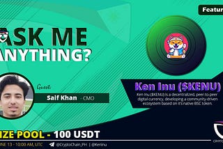 Ken Inu ($KENU) AMA Recap together with Saif Khan — CMO