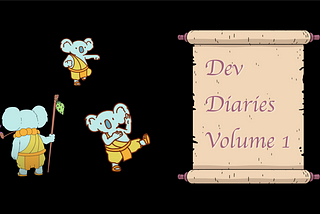 Dev Diaries: Volume 1