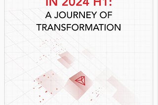 TRON’s Progress in 2024 H1: A Journey of Transformation by Cointelegraph